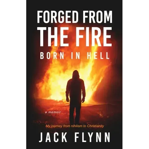 Forged From The Fire: Born in Hell