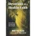 Devotions for a Healthy Faith: Get to Know God through His 66 Books