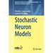 Stochastic Neuron Models