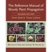Reference Manual of Woody Plant Propagation: From Seed to Tissue Culture
