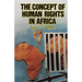 The Concept of Human Rights in Africa