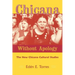 Chicana Without Apology: The New Chicana Cultural Studies