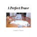 A Perfect Peace
