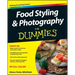 Food Styling and Photography for Dummies