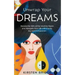 Unwrap Your Dreams: Decode the Gifts of the Intuitive Realm and Navigate your Life with Clarity, Joy and Compassion