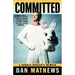 Committed: A Rabble-Rouser's Memoir