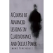 A Course of Advanced Lessons in Clairvoyance and Occult Power