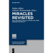 Miracles Revisited: New Testament Miracle Stories and Their Concepts of Reality