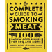 The Complete Guide to Smoking Meat: 100 Smokin' Good Recipes for BBQ and More