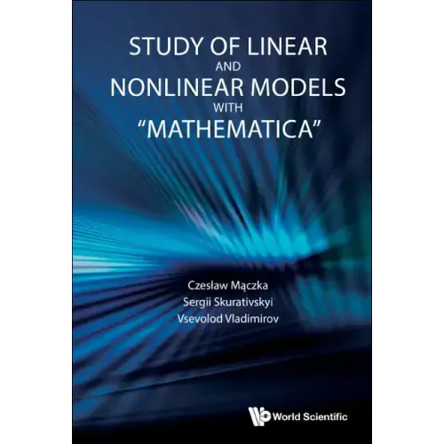 Study of Linear and Nonlinear Models with Mathematica