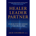 Healer, Leader, Partner: Optimizing Physician Leadership to Transform Healthcare