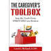 The Caregiver's Toolbox: Just The Tools from STRETCHED not Broken