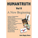 HUMANTRUTH Volume Two: A New Beginning