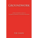 Groundwork: A Practitioner's Guide to Building Alternative Education Programs
