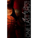 One Last Shot
