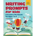 Writing Prompts for Kids: A Creative Workbook for Ages 7 to 9