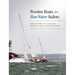 Wooden Boats for Blue Water Sailors
