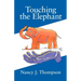Touching the Elephant: Values the World's Religions Share and How They Can Transform Us