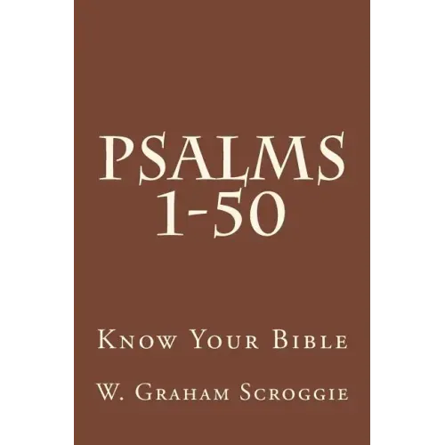 Psalms 1-50: A Comprehensive Analysis of the Psalms