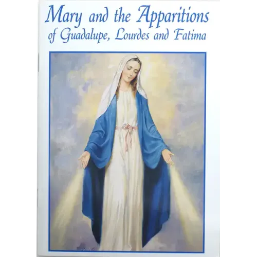 Mary and the Apparitions of Guadalupe, Lourdes and Fatima