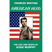 American Hero. The Life and Death of Audie Murphy