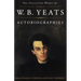 The Collected Works of W.B. Yeats Vol. III: Autobiographies