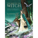 The Way of the Witch: A Path to Spirituality and Self-Empowerment