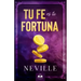 Tu Fe es Tu Fortuna