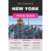 The Complete New York City Travel Guide: Must-Read Guide for Visiting the Greatest City in the World