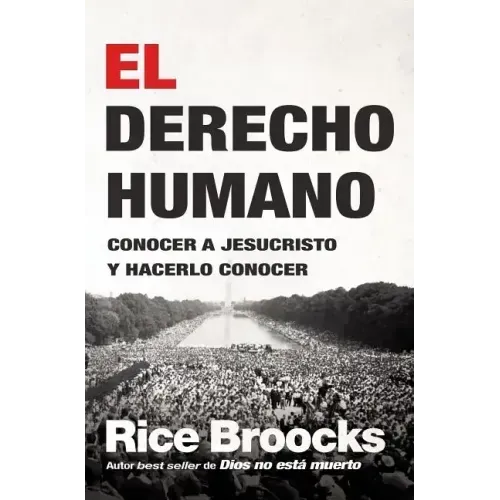 El Derecho Humano: Conocer a Jesucristo Y Hacerlo Conocer