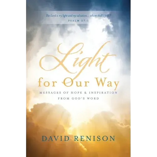 Light for Our Way: Messages of Hope & Inspiration from God's Word