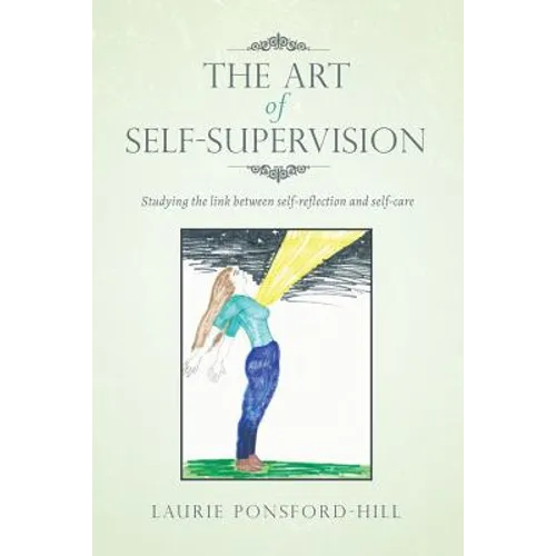 The Art of Self-Supervision: Studying the link between self-reflection and self-care
