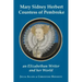 Mary Sidney Herbert, Countess of Pembroke: an Elizabethan writer and her world