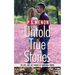 Untold True Stories