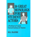 50 Great Monologs for Student Actors