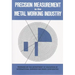 Precision Measurement in the Metal Working Industry: Revised Edition