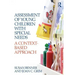 Assessment of Young Children with Special Needs: A Context-Based Approach