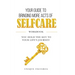 Your Guide to Bringing more Acts of SelfCare Workbook: You hold your key to your life's journey