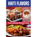 Haiti Flavors: Try Cooking Haitian Food: Unique Haitian Dishes