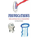 Provocations: Satire and Poetry from an Untamed Mind