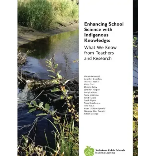 Enhancing School Science with Indigenous Knowledge: What We Know from Teachers and Research
