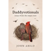 Daddyvotionals: essays from the empty nest