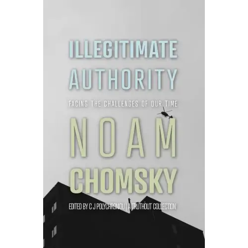 Illegitimate Authority: Facing the Challenges of Our Time