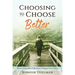Choosing to Choose Better: How Living More Like Jesus Changes Everything