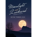 Moonlight and Quicksand: A Book of Poetry