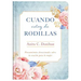 Cuando Estoy de Rodillas: Pensamientos Devocionales Sobre La Oración Para La Mujer