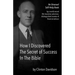 How I Discovered The Secret of Success In The Bible: An Unusual Self-Help Book by a World Record Life Insurance Salesman
