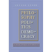 Philosophy, Politics, Democracy: Selected Essays