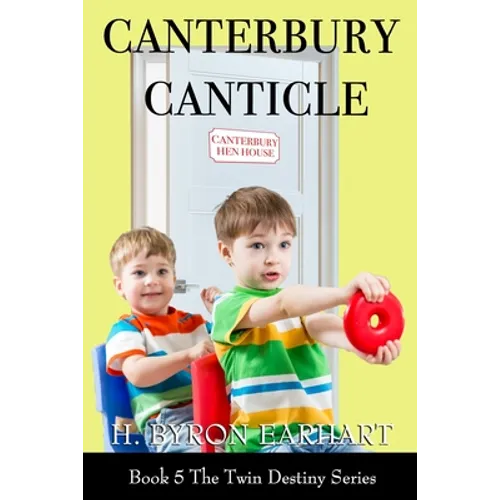 Canterbury Canticle: Book 5 of the Twin Destiny Series