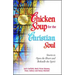 Chicken Soup for the Christian Soul: Stories to Open the Heart and Rekindle the Spirit